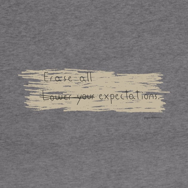 Erase All Expectations by paperdreams